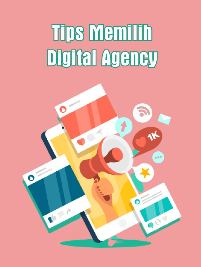 Tips Memilih Digital Agency Terbaik Untuk Pemasaran Di Media Sosial